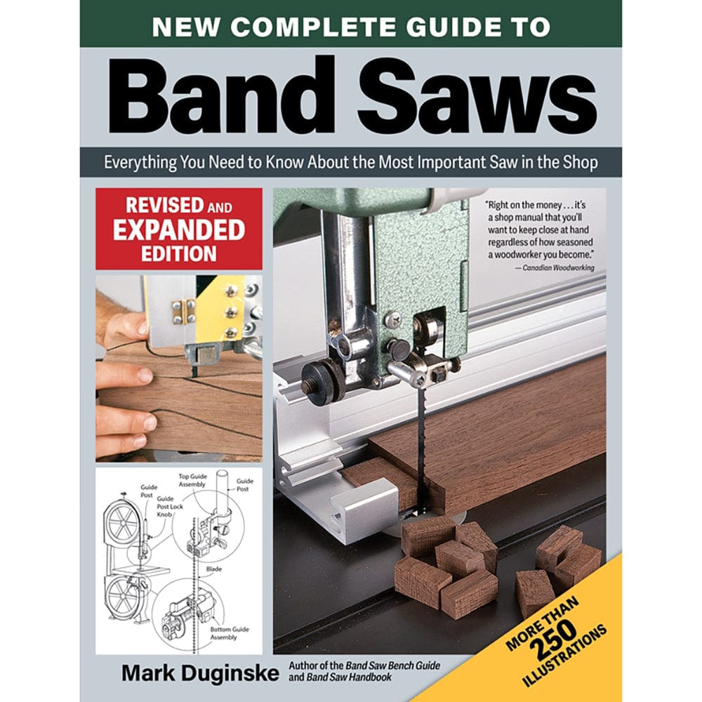 New Complete Guide to Band Saws, Revised and Expanded Edition