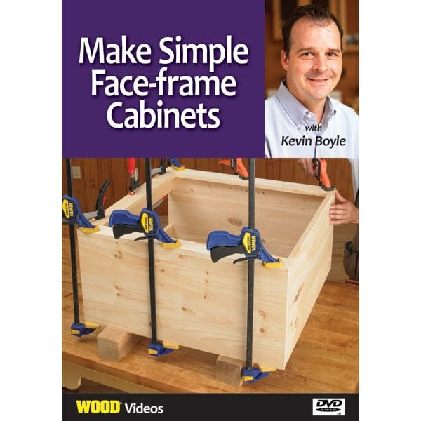 Make Simple Face-frame Cabinets With Kevin Boyle DVD