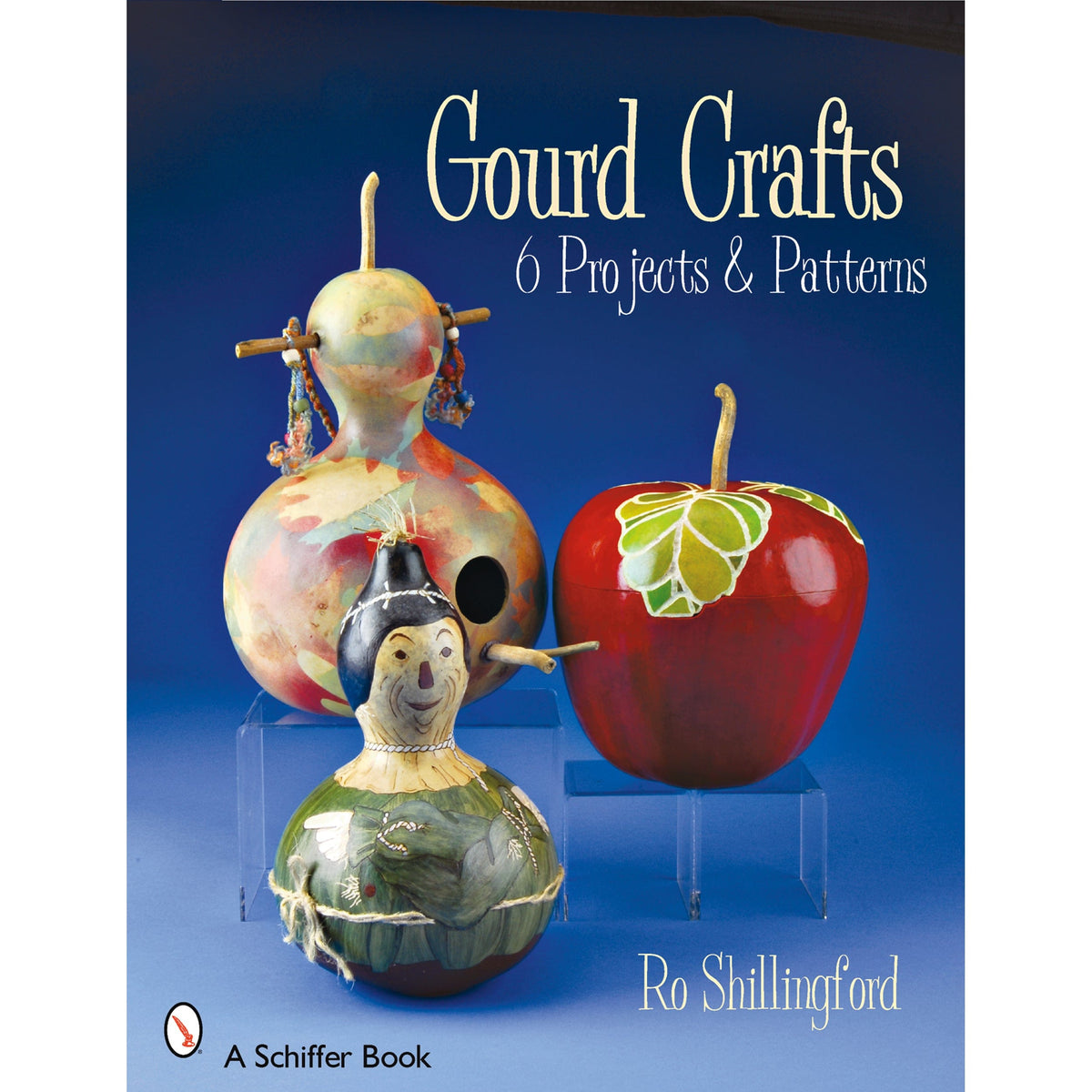 Gourd Crafts: 6 Projects & Patterns