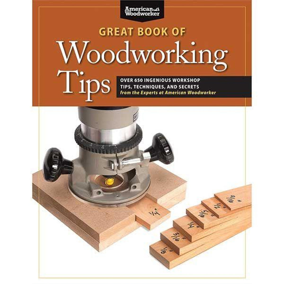 Great Book of Woodworking Tips (AWW)