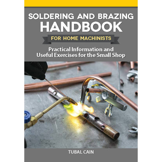 Soldering and Brazing Handbook for Home Machinists