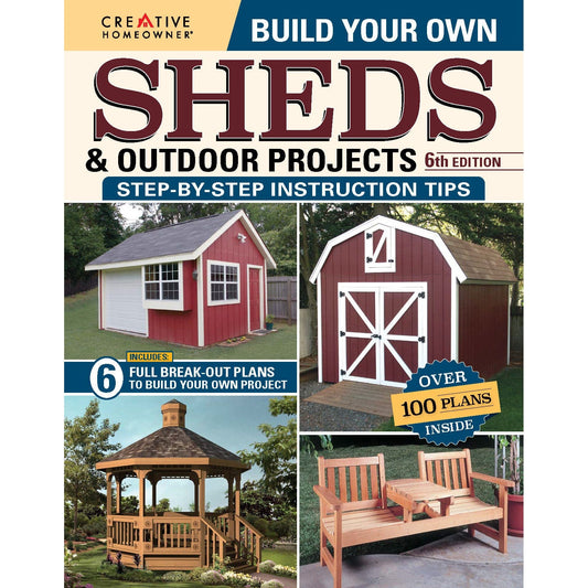 Build Your Own Sheds and Outdoor Projects Manual, Sixth Edition