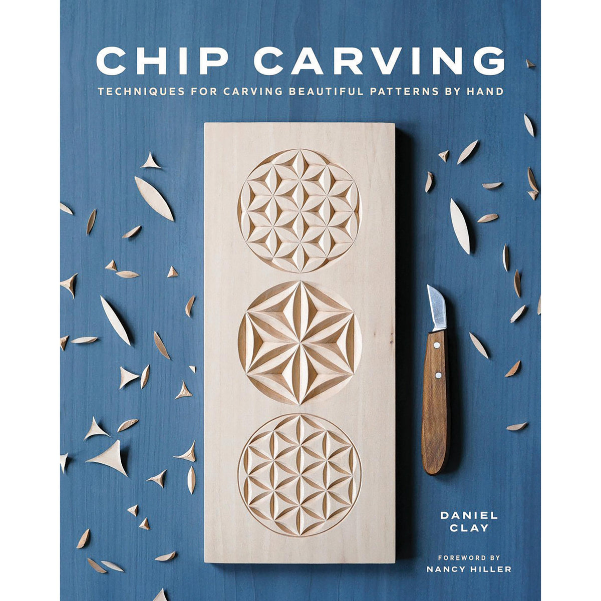 Chip Carving - Techniques for Carving Beautiful Patterns by Hand