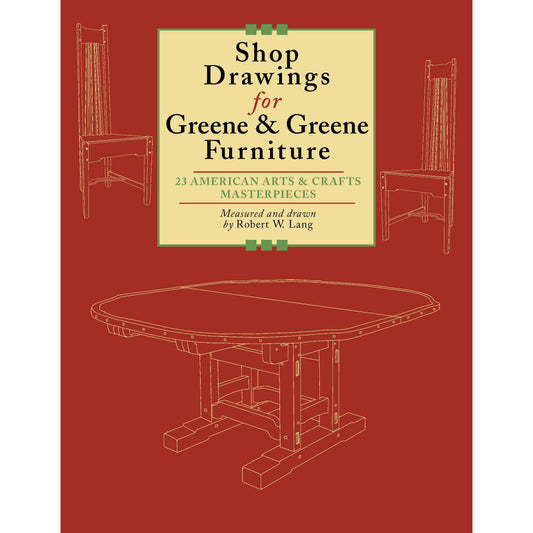 Shop Drawings for Greene and Greene Furniture